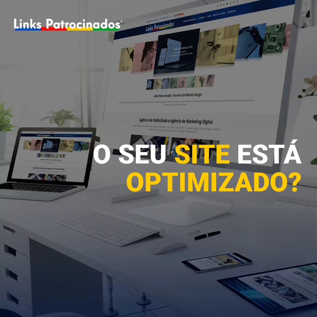 Saiba da importância de ter um website optimizado